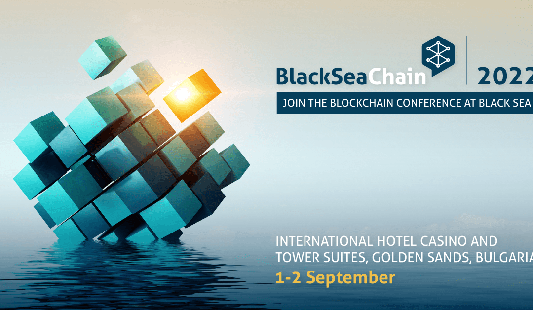 Конференция BlackSeaChain 2022 ще се проведе през септември