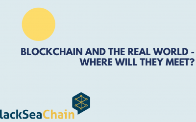 Blockchain and the Real World – Where Will They Meet? 